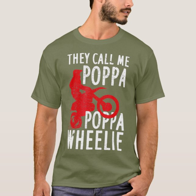 T-shirt They Call Me Poppa Poppa Wheelie Design For A (Devant)