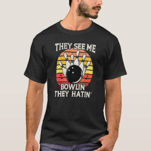 T-shirt They See Me Bowlin' They Hatin' Vintage Bowler