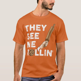 T-shirt They See Me Rollin Baking