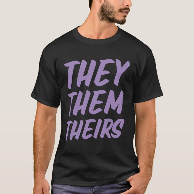 T-shirt They Them Theirs Genderfluid Nonbinary Preferred P (Devant)