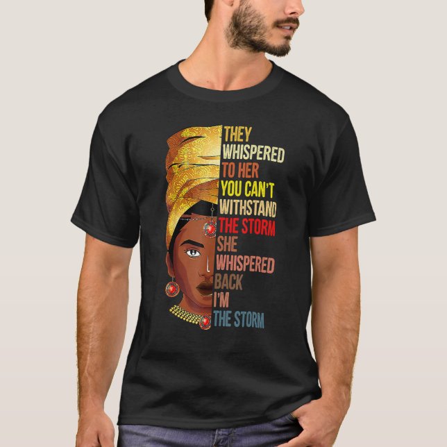 T-shirt They Whispered Im The Storm Black History Month Af (Devant)