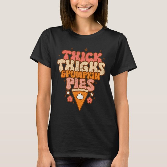 T-shirt Thick Thighs &amp; Pumpkin Es Baby Thanksgiving Fa (Devant)