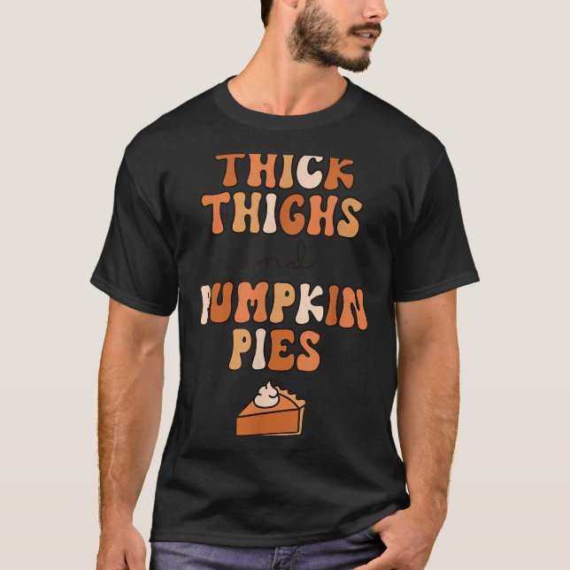 T-shirt Thick Thighs &amp; Pumpkin Es Baby Thanksgiving Fa (Devant)