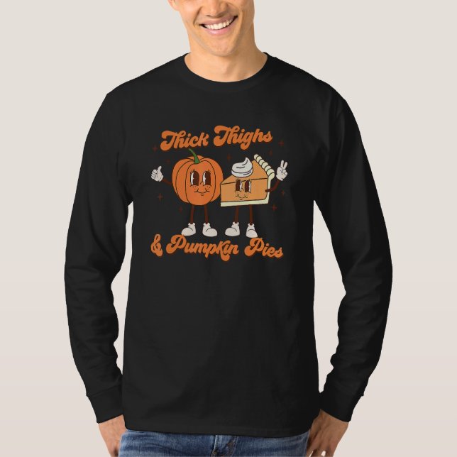 T-shirt Thick Thighs & Pumpkin Pies Baby Thanksgiving Fall (Devant)