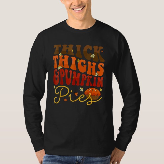 T-shirt Thick Thighs Pumpkin Pies  Thanksgiving Matching 1 (Devant)