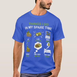 T-shirt Thing I Do in My Spareime Pistachio Enthusiast fri