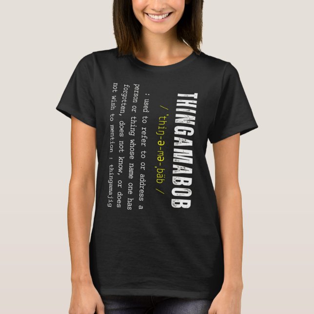 T-shirt THINGAMABOB Thingamajig Robert Whatchamacallit (Devant)