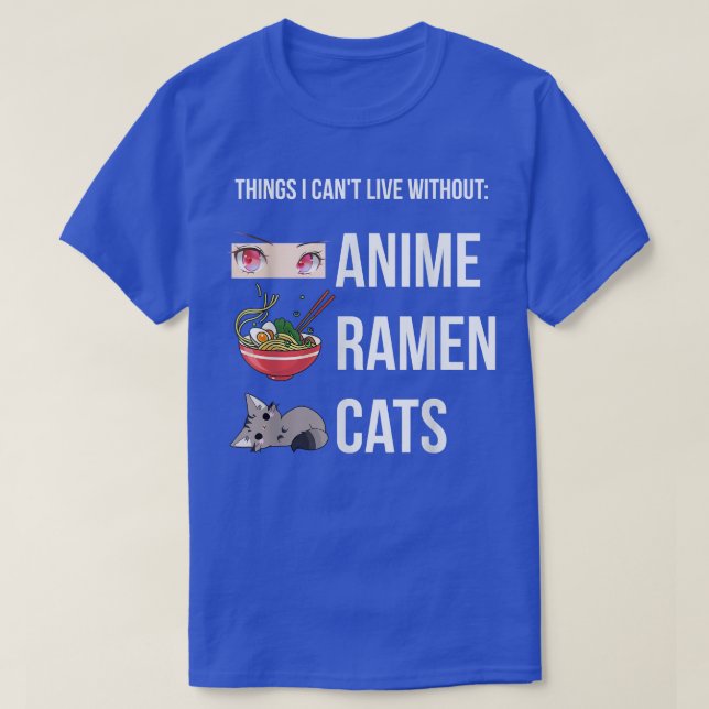 T-shirt Things I Can't Live Without, Funny Anime Ramen Cat (Design devant)