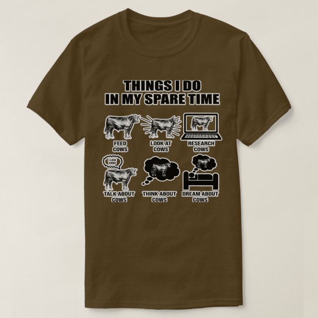 T-shirt Things I Do dans My Spare Time Cows (Design devant)
