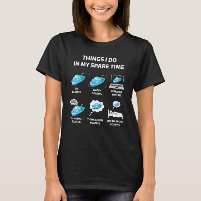 T-shirt Things I Do In My Spare Time Boating Funny Tee Boa (Devant)
