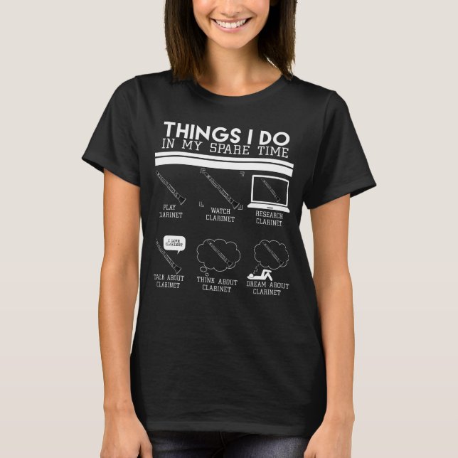 T-shirt Things I Do In My Spare Time Clarinet (Devant)