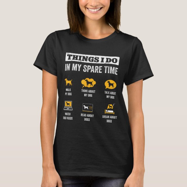 T-shirt Things I Do In My Spare Time Dog Dad Funny Dogs Lo (Devant)
