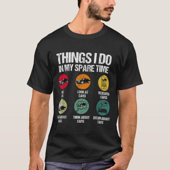 T-shirt Things I Do In My Spare Time Funny Car Guy Car Ent (Devant)