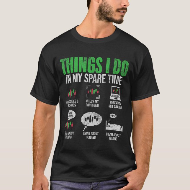 T-shirt Things I Do In My Spare Time Funny Trading Stock I (Devant)