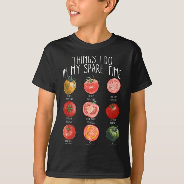 T-shirt Things I Do In My Spare Time Tomatoes Gardening Pl (Devant)
