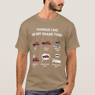 T-shirt Things I Do In My Spareime Funny Cars Enthusiast C