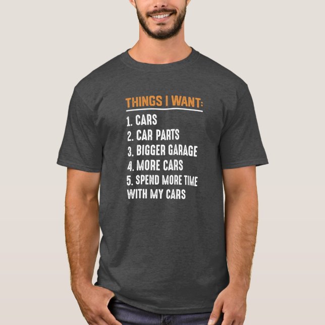 T-shirt Things I want Cars More Cars friends retro friend (Devant)
