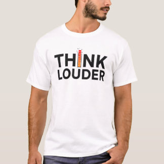 T-shirt Think Louder Street Quote Tee
