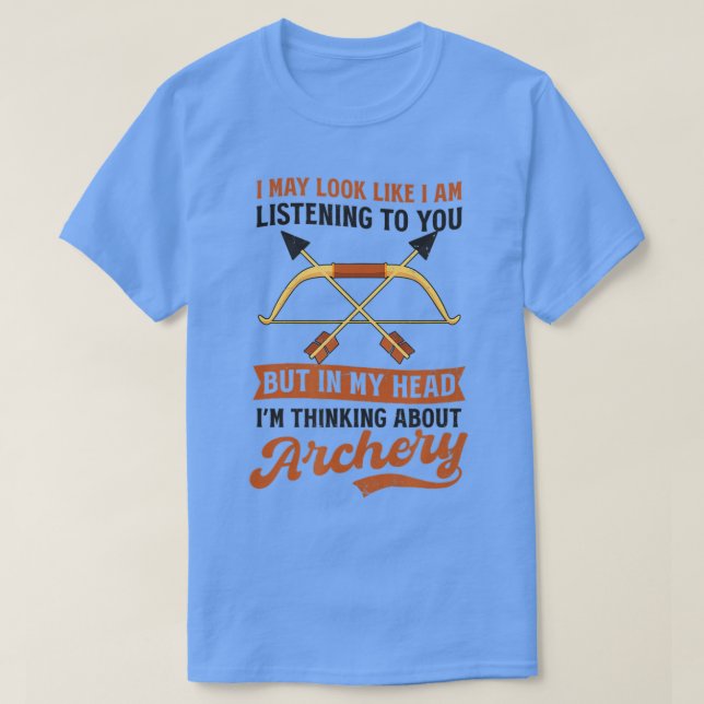 T-shirt Thinking About Archery Design Archery Hunting (Design devant)