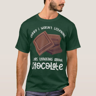 T-shirt Thinking About Chocolate Funny Saying Cocoa 