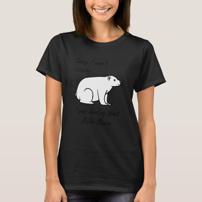 T-shirt Thinking About Polar Bears Cute Bear Wildlife (Devant)