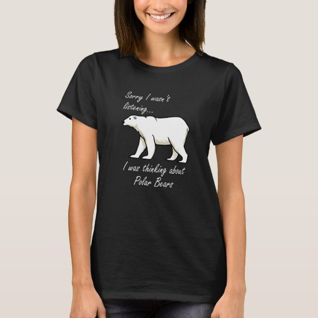 T-shirt Thinking About Polar Bears Wilderness Adventure Pr (Devant)