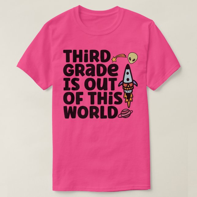 T-shirt Third Grade Is Out Of This World  (Design devant)