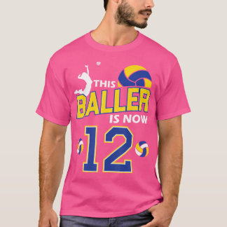 T-shirt This Baller Is Now 12 Birthday Volleyball Girl Bda