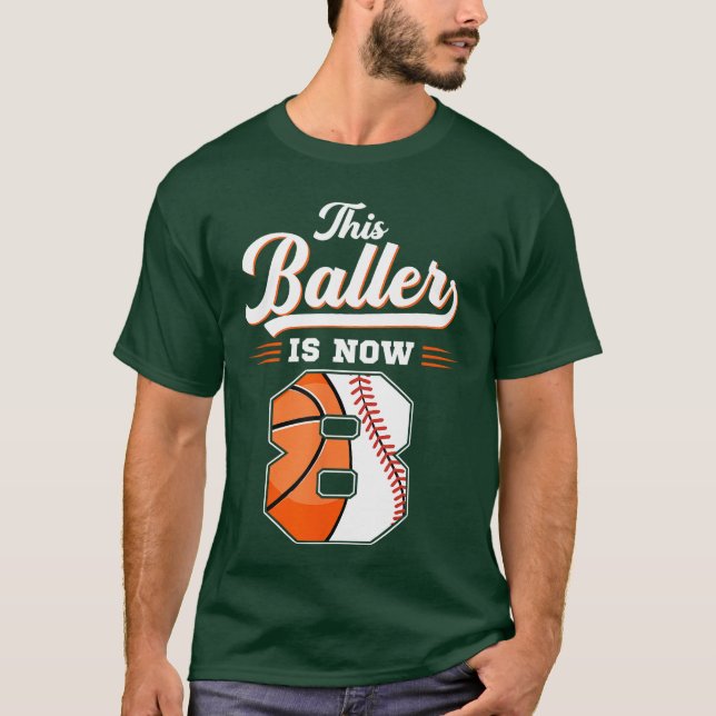 T-shirt This Baller Is Now 8 Basketball Baseball 8th Birth (Devant)