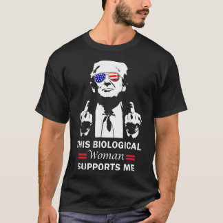 T-shirt This Biological Woman Supports Me Trump 2025 