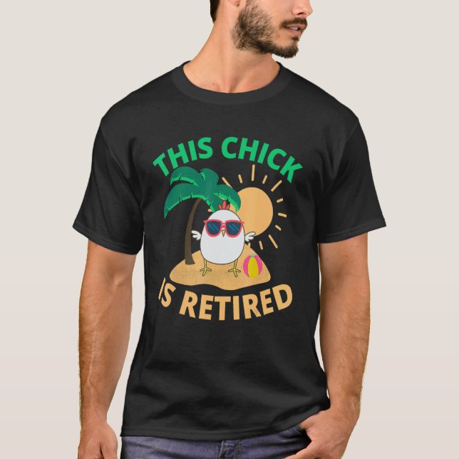 T-shirt This Chick is retired Women Retirement 6 (Devant)