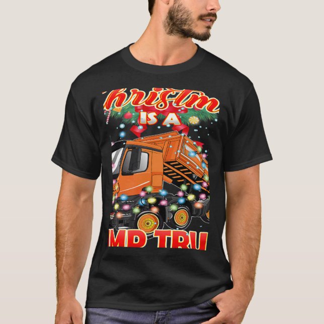 T-shirt This Christmas All I Want is a Dump Truck (Devant)