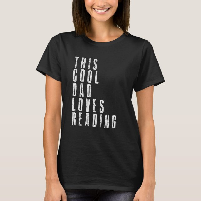 T-shirt This Cool Dad Love Reading Enthusiast Bookaholic F (Devant)