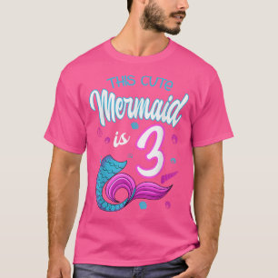 T-shirt ThIs Cute Mermaid Is 3 Birthday Celebration 3rd Bd