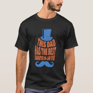 T-shirt This Dad Has The Best Daughter In-Law Ever Fathers