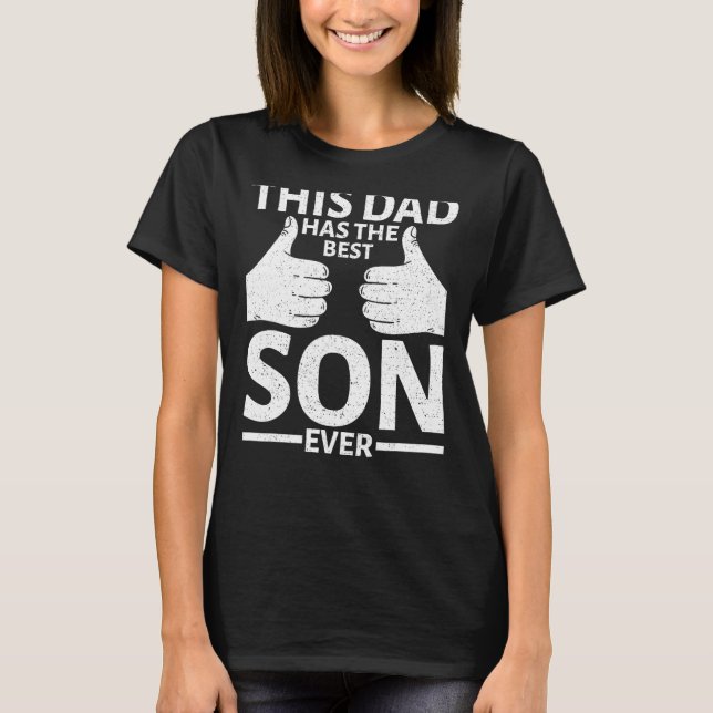 T-shirt This Dad has the best Son ever Father Papa Pops Pa (Devant)