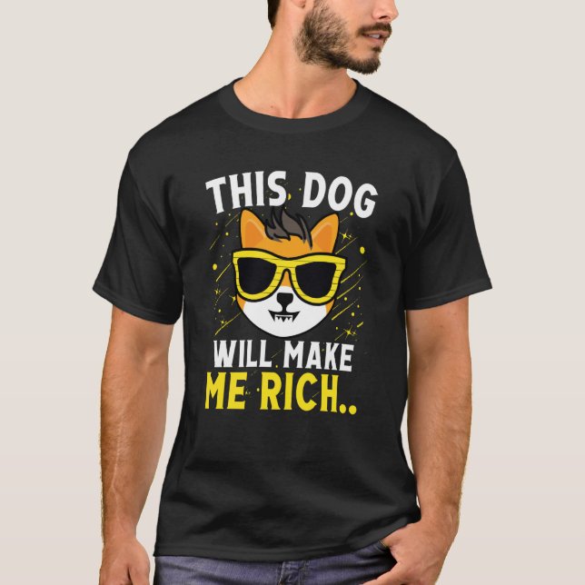 T-shirt This Dog will Make You Rich Cryptocurrency Crypto  (Devant)
