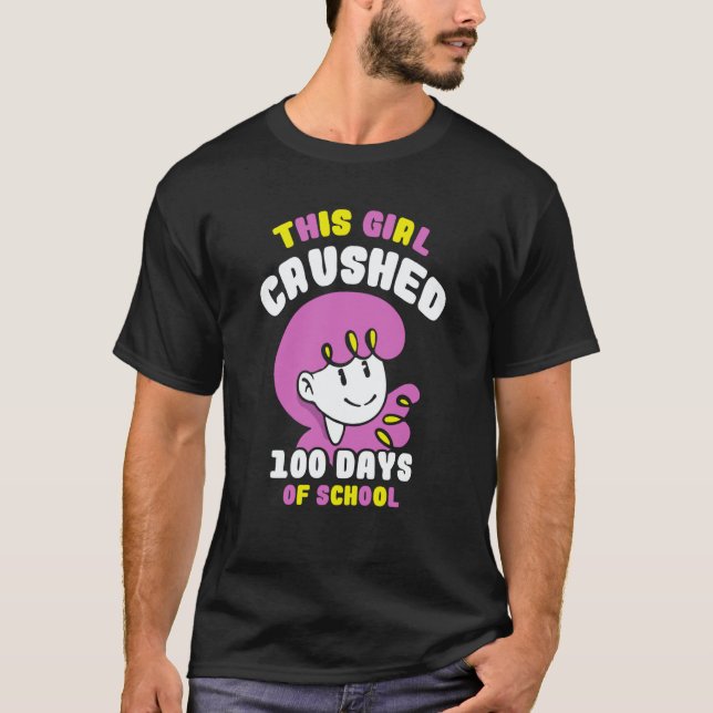 T-shirt This Girl Crushed 100 Days Of School Cute Pupil Ki (Devant)