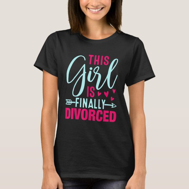 T-shirt This Girl Is Finally Divorced  Divorce Party Women (Devant)
