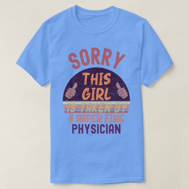 T-shirt This Girl Is Taken Physician (Design devant)