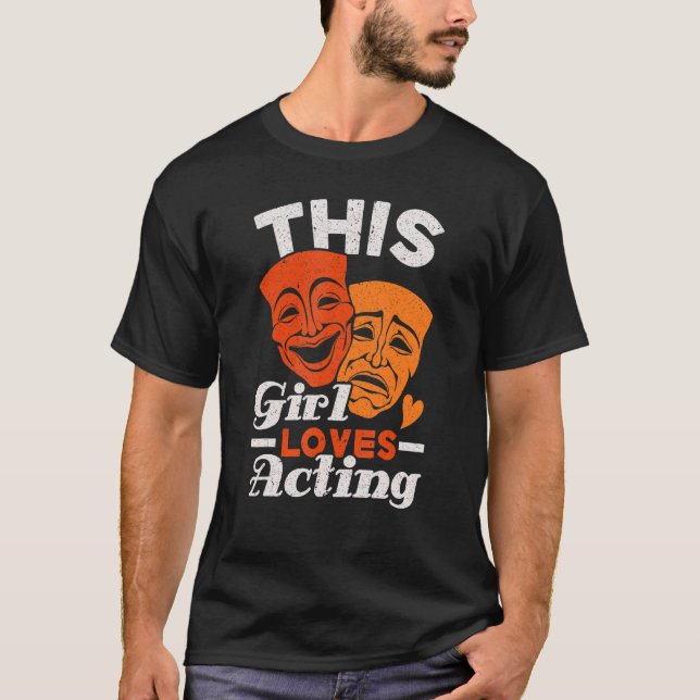 T-shirt This Girl Loves Acting Performer Artist Actress 1 (Devant)