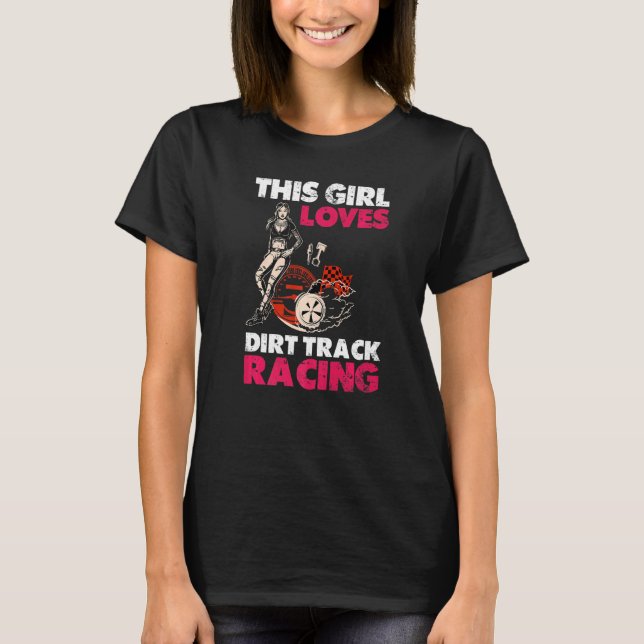 T-shirt This Girl Loves Dirt Track Racing For Girl Women D (Devant)