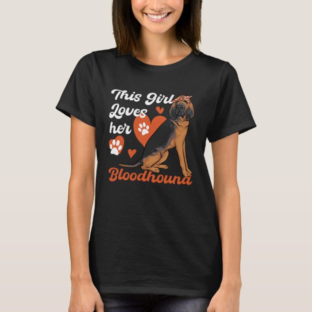 T-shirt This Girl Loves her Bloodhound Dog (Devant)