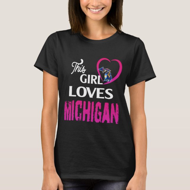 T-shirt This Girl Loves Michigan (Devant)