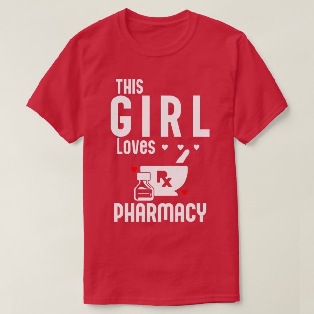 T-shirt This Girl Loves Pharmacy 1 (Design devant)