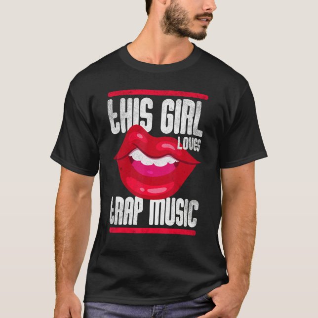 T-shirt This Girl Loves Trap Music Hip Hop Girls (Devant)