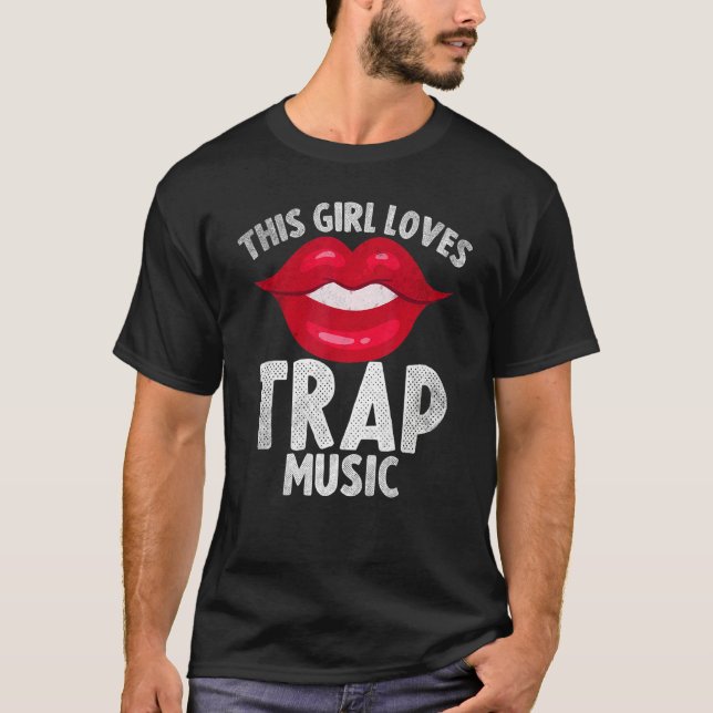 T-shirt This Girl Loves Trap Music Hip Hop Girls 3 (Devant)