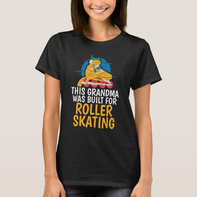 T-shirt This Grandma was built for Roller Skating Grandma (Devant)