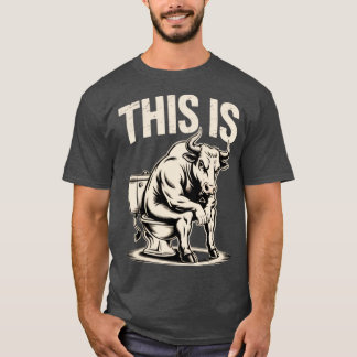 T-shirt This Is Bullsht Funny Cow Toilet Humorous Design M