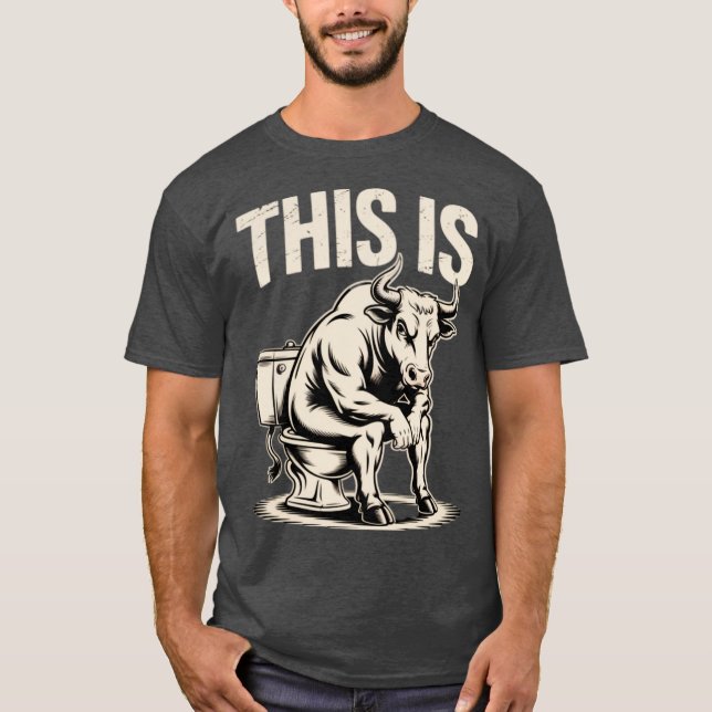 T-shirt This Is Bullsht Funny Cow Toilet Humorous Design M (Devant)